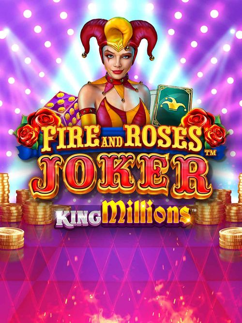 Fire and Roses Joker King Millions