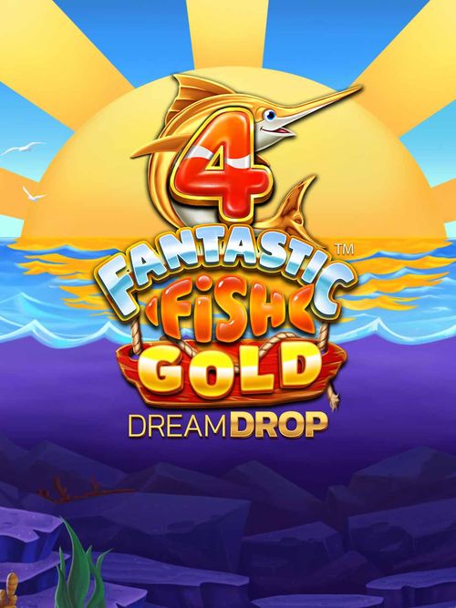 4 Fantastic Fish Gold Dream Drop