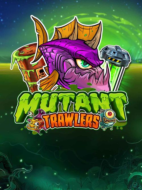 Mutant Trawlers 