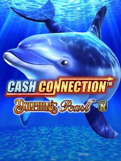 Cash Connection  Dolphins Pearl